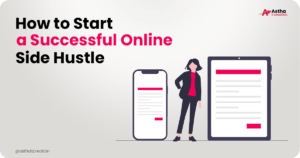 Read more about the article How to Start a Successful Online Side Hustle