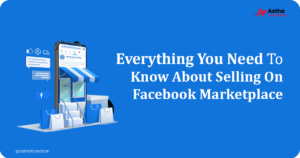 Read more about the article Everything You Need to Know About Selling on Facebook Marketplace