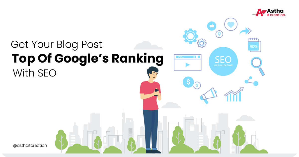 Read more about the article Get Your Blog Post to the Top of Google’s Ranking With SEO